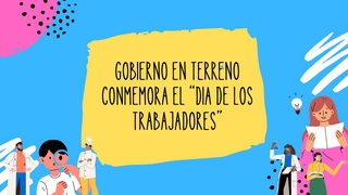 Gobierno en Terreno conmemora el “Dia de los Trabajadores”