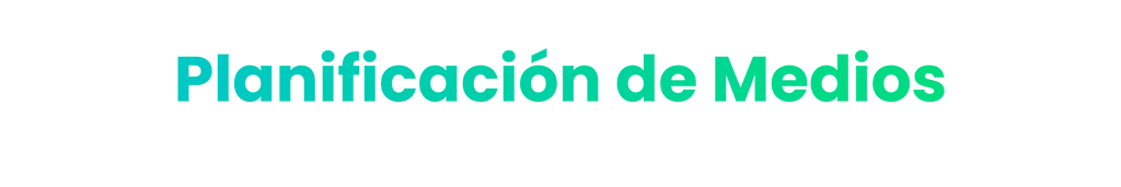Planificación de Medios Planificación de Medios