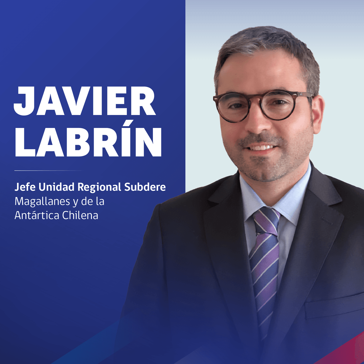 JAVIER A. LABRÍN JOFRÉ NUEVO JEFE DE LA UNIDAD REGIONAL DE SUBDERE EN MAGALLANES