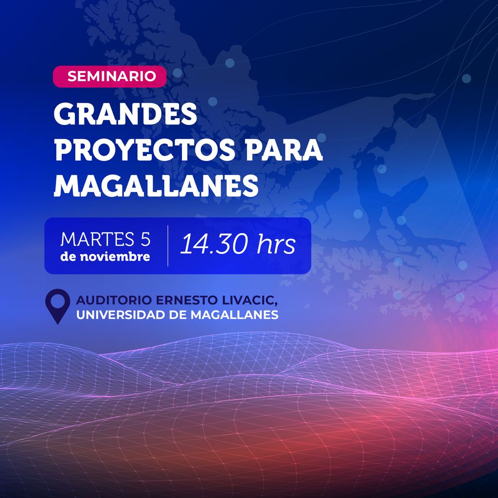 grandes proyectos para magallanes grandes proyectos para magallanes