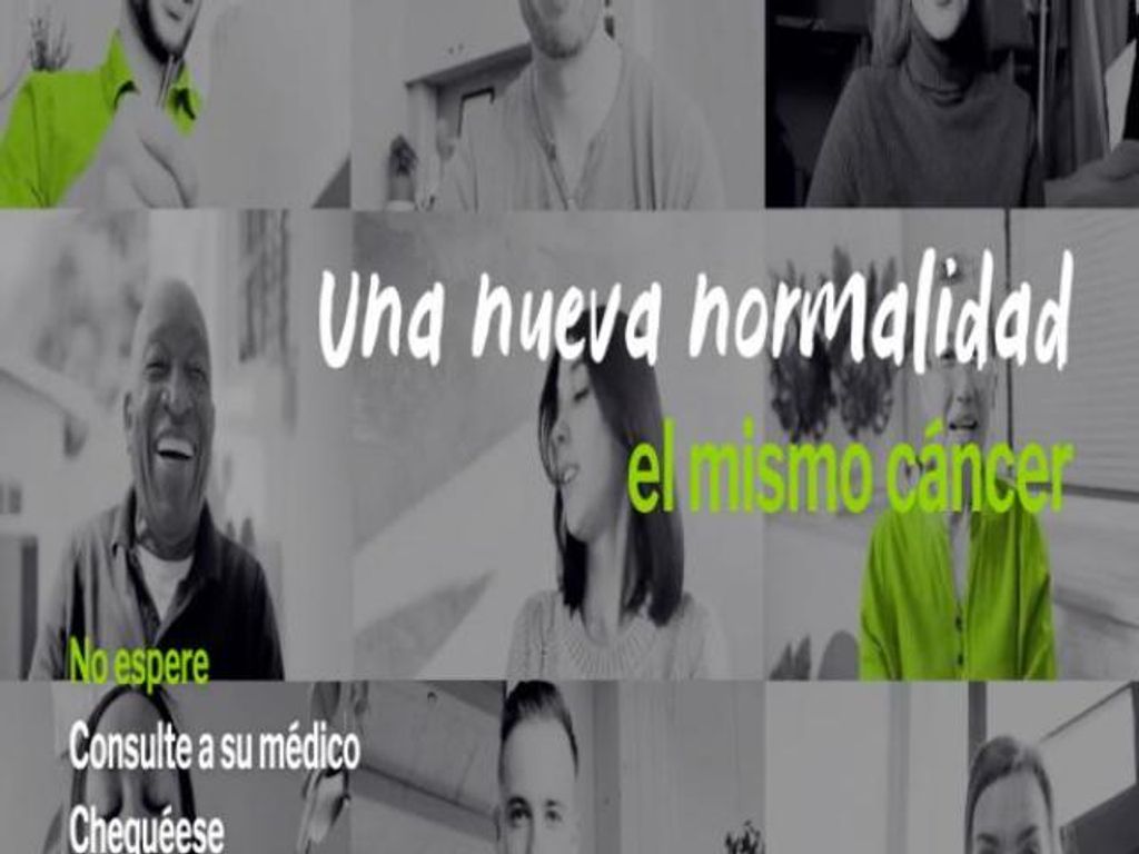 NUEVA NORMALIDAD EL MISMO CÁNCER: LA CAMPAÑA DE CONCIENTIZACIÓN QUE
BUSCA QUE LAS PERSONAS RETOMEN SUS TRATAMIENTOS DE CÁNCER A PESAR DE LA
PANDEMIA NUEVA NORMALIDAD EL MISMO CÁNCER: LA CAMPAÑA DE CONCIENTIZACIÓN QUE
BUSCA QUE LAS PERSONAS RETOMEN SUS TRATAMIENTOS DE CÁNCER A PESAR DE LA
PANDEMIA