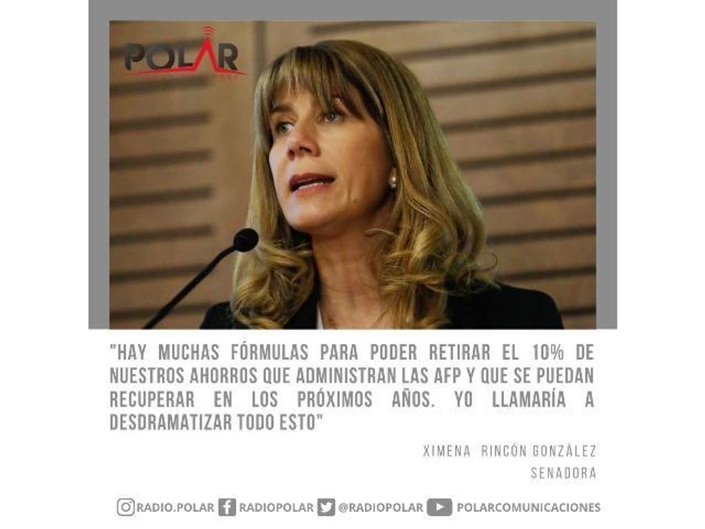 SENADORA XIMENA RINCÓN RESPECTO DEL RETIRO DEL 10% DE LOS FONDOS DIJO QUE LLAMARÍA DESDRAMATIZAR ESTO