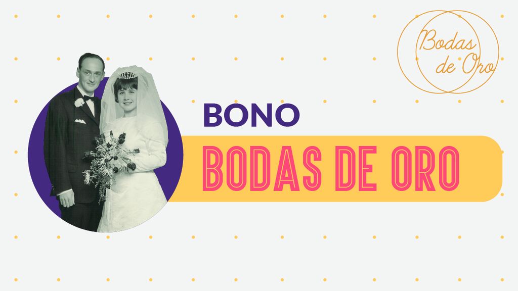 Bono Bodas de Oro Bono Bodas de Oro